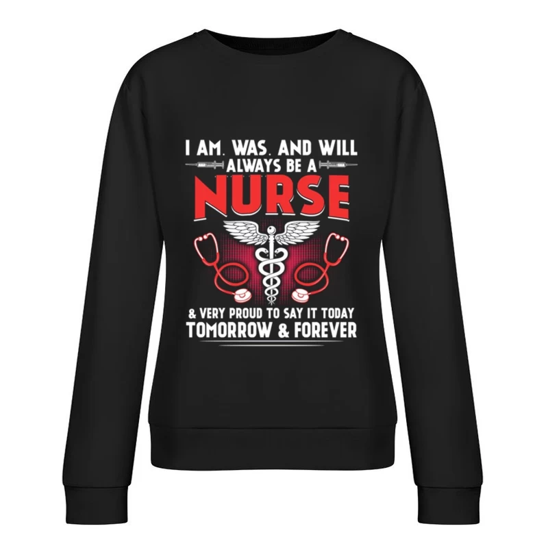 Fierté d'être infirmier aujourd'hui et pour toujours Femme Sweat-shirt à enfiler