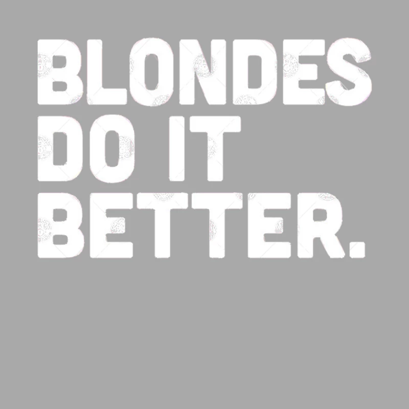 Blondes Do It Better Female Pullover Hoodie
